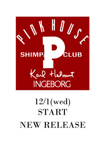 12/1(wed)START！  PINK HOUSE SHIMPA CLUB 