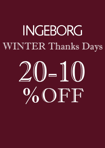 INGEBORG WINTER Thanks Days 20％～10％OFF 1/28(fri)～