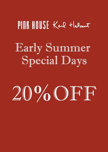  PINK HOUSE・Karl Helmut・INGEBORG Early Summer Special days 20％OFF