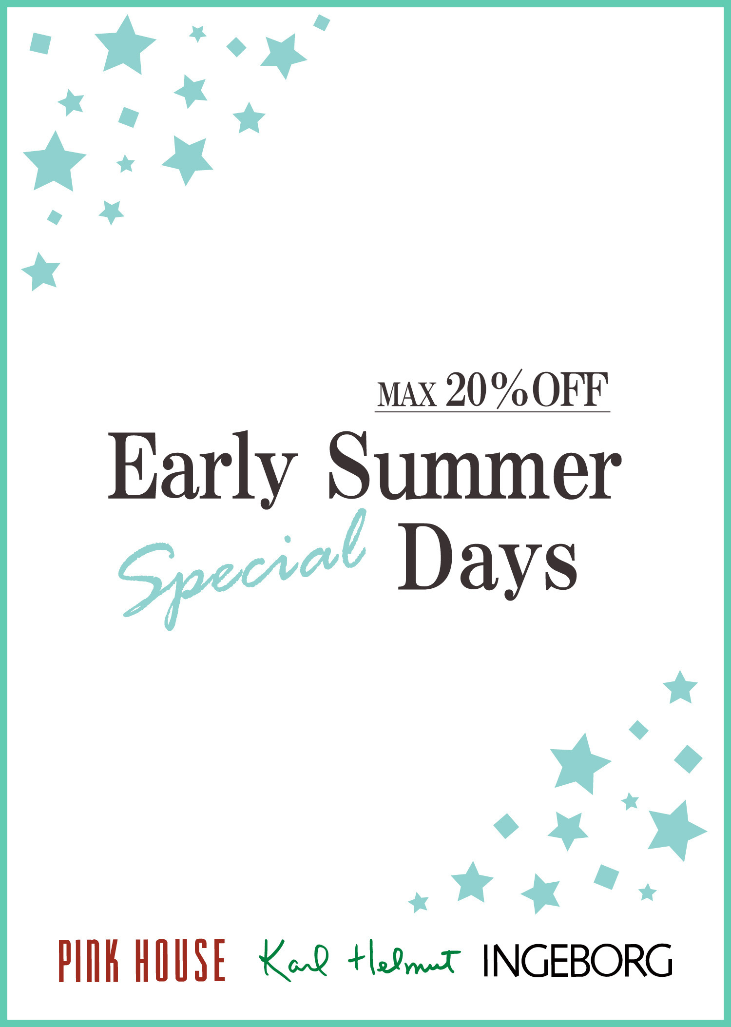 Early Summer Special days MAX20％OFF 6/14(fri) ～ 30(sun)