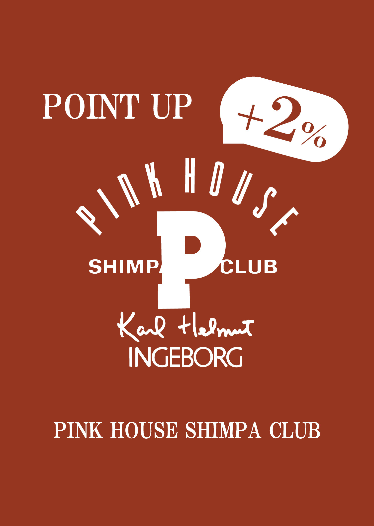 PINK HOUSE SHIMPA CLUB ＋2％ POINT UP campaign 10/2(fri.)～5(mon.)